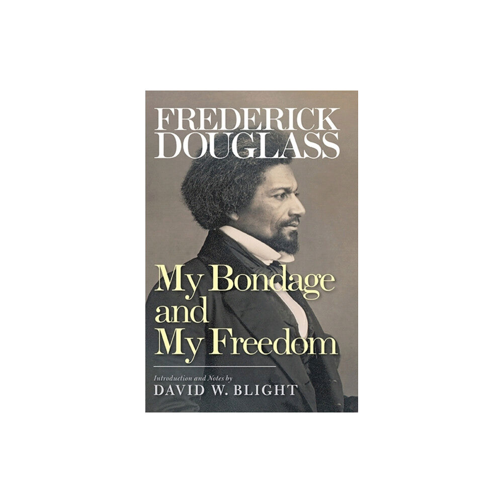 Yale university press My Bondage and My Freedom (häftad, eng)