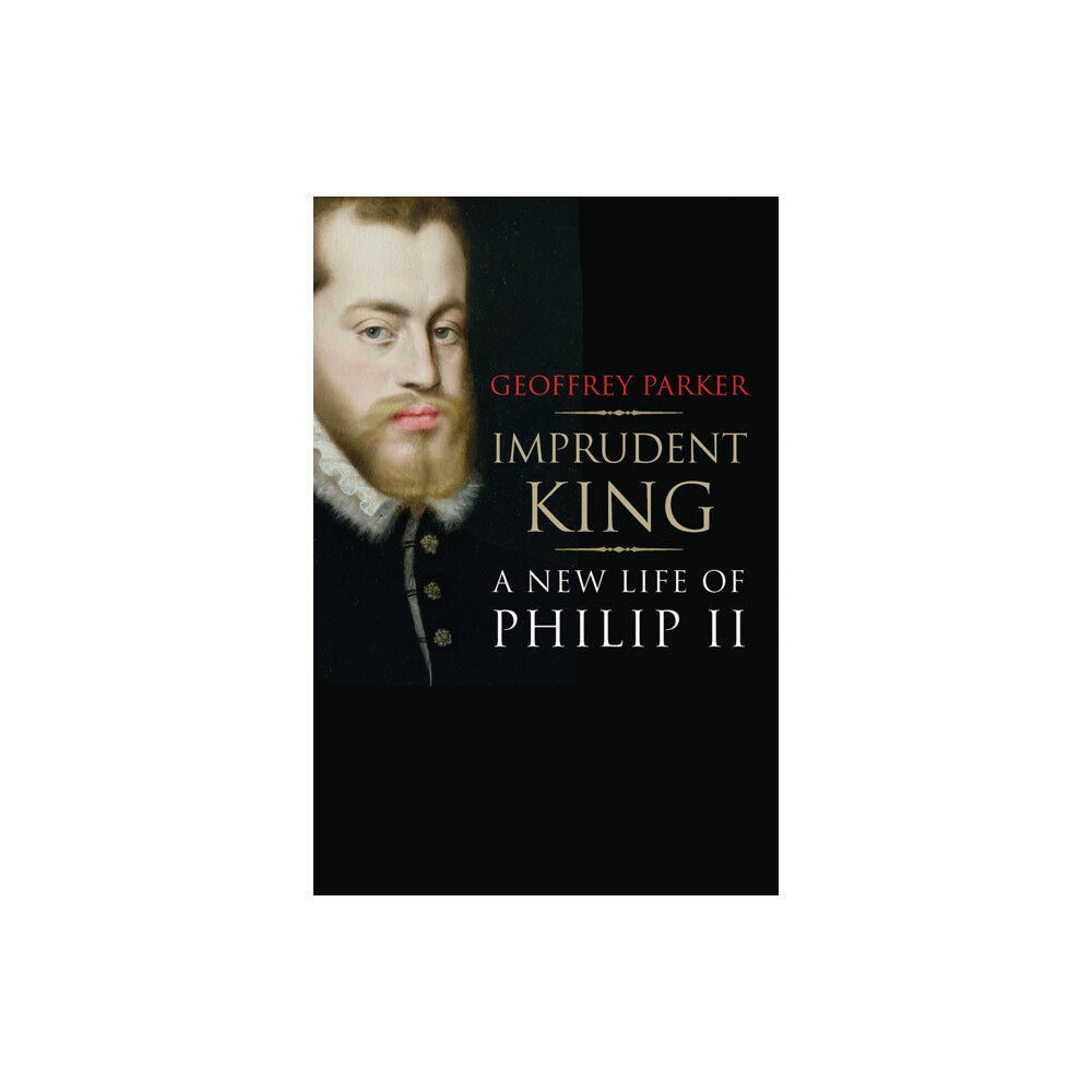 Yale university press Imprudent King (häftad, eng)