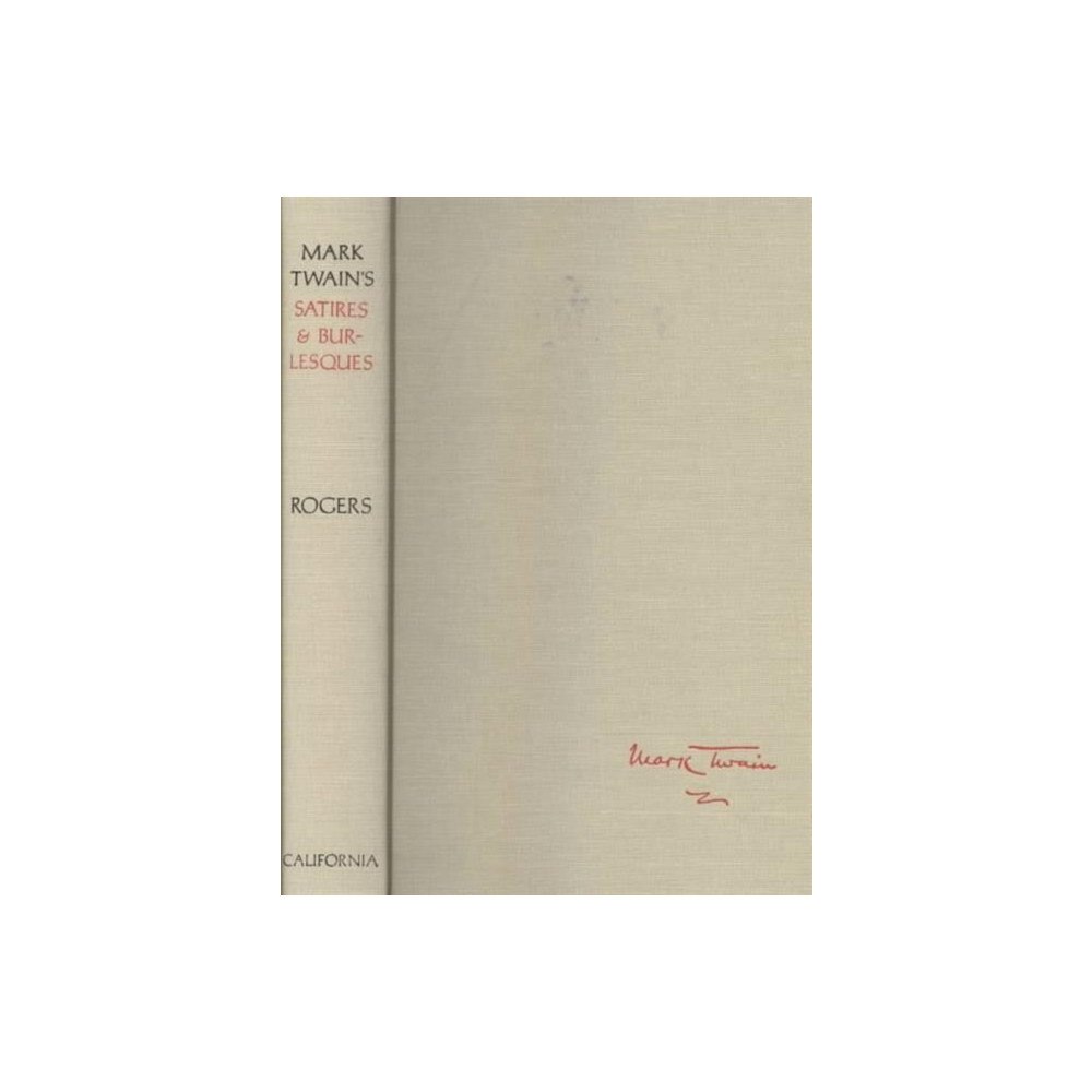University of california press Mark Twain's Satires and Burlesques (inbunden, eng)