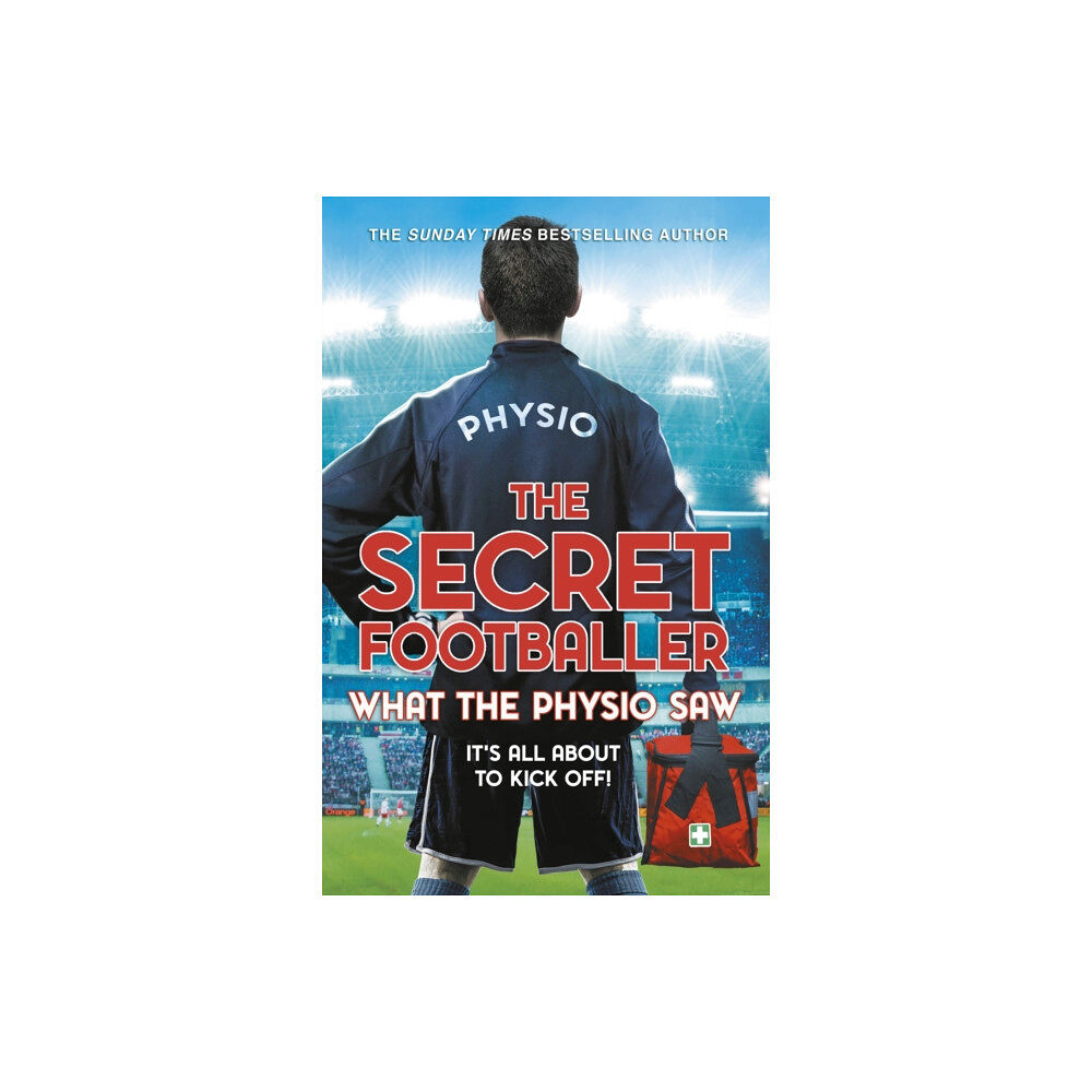 Transworld publishers ltd The Secret Footballer: What the Physio Saw... (häftad, eng)