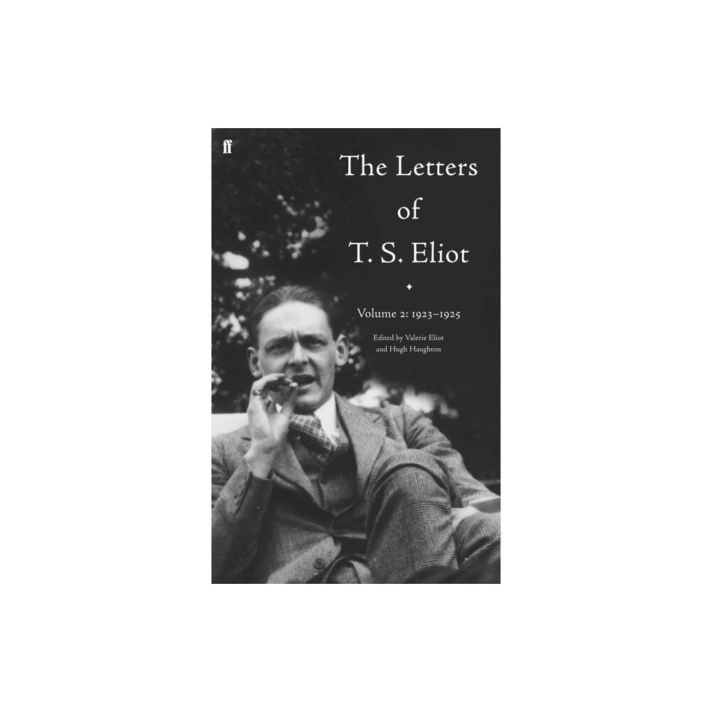 Faber & Faber The Letters of T. S. Eliot Volume 2: 1923-1925 (inbunden, eng)