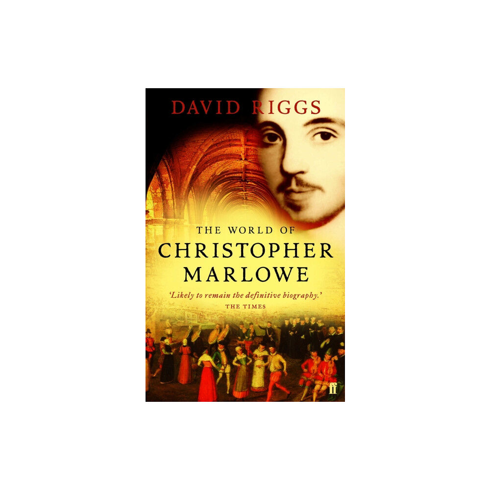 Faber & Faber The World of Christopher Marlowe (häftad, eng)