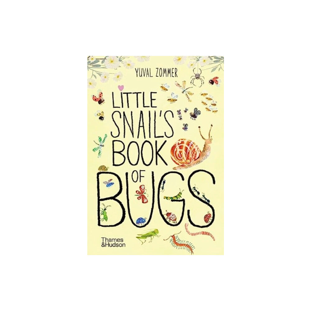 Thames & Hudson Ltd Little Snail's Book of Bugs (bok, board book, eng)