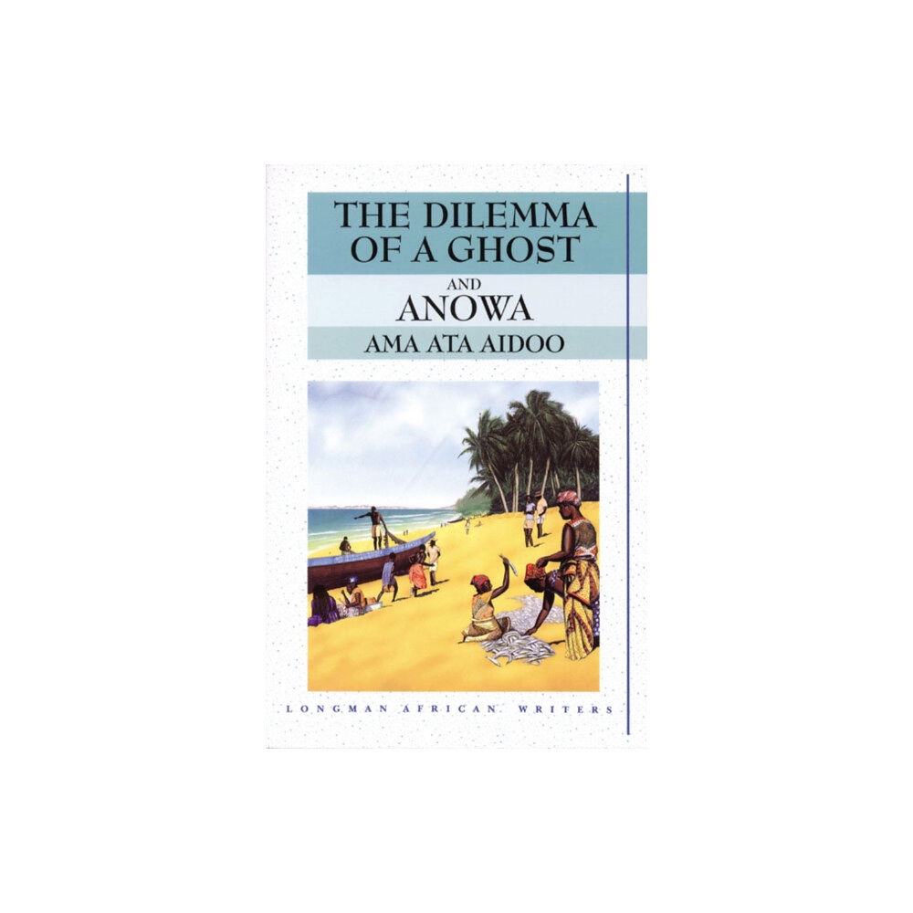 Pearson Education Limited The Dilemma of a Ghost and Anowa 2nd Edition (häftad, eng)