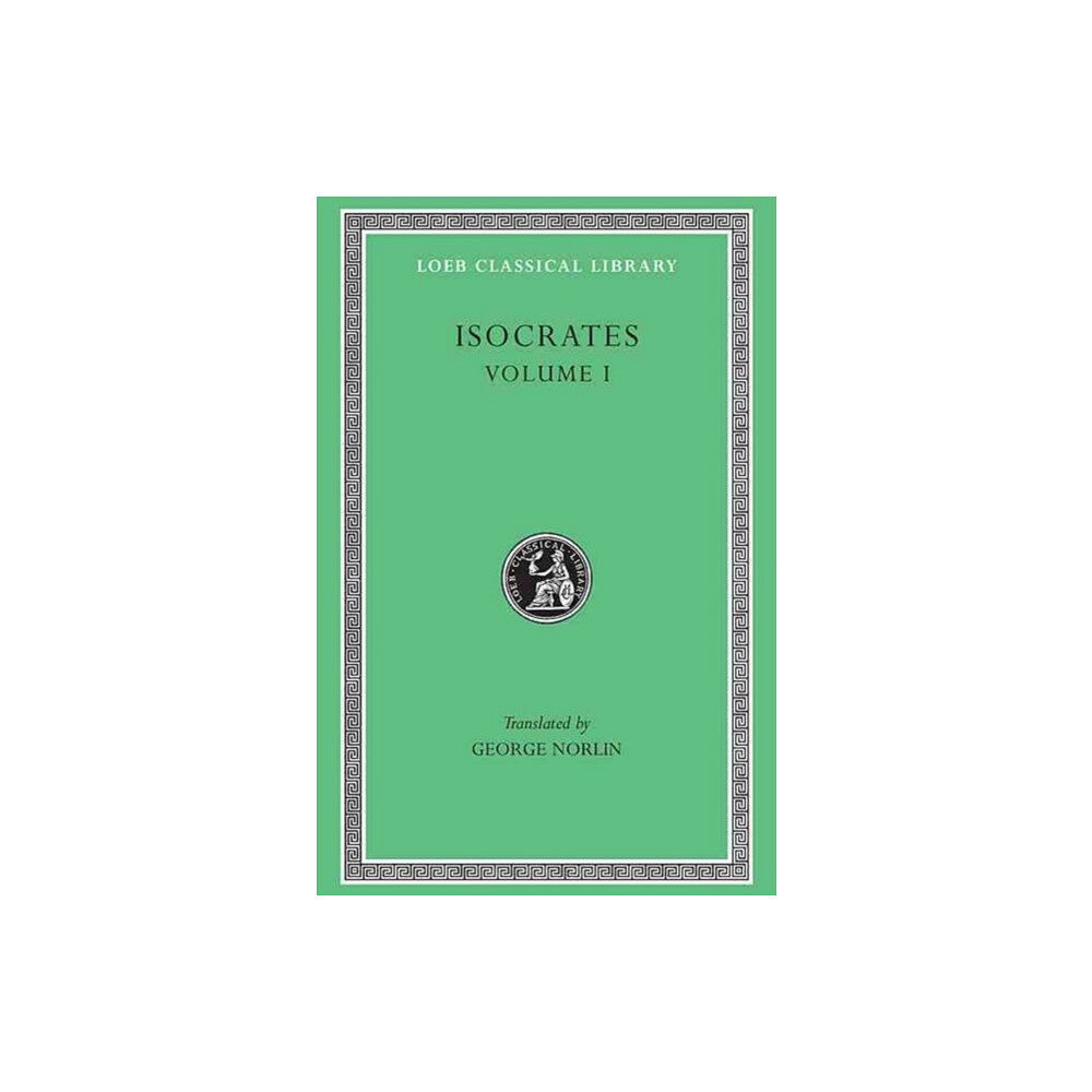 Harvard university press Isocrates, Volume I (inbunden, eng)