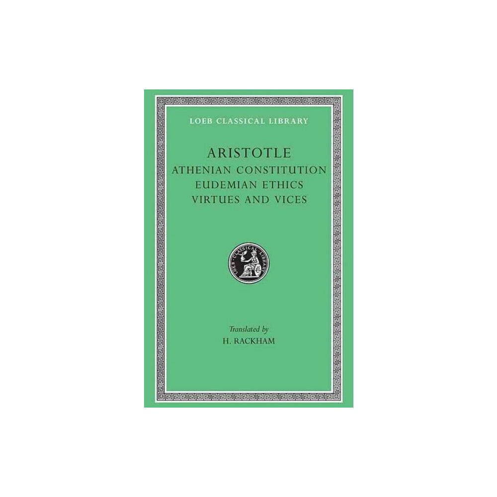 Harvard university press Athenian Constitution. Eudemian Ethics. Virtues and Vices (inbunden, eng)