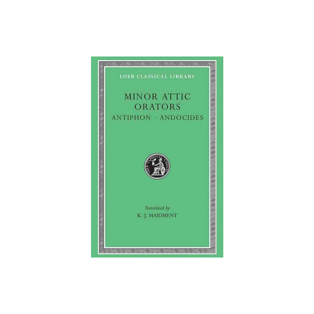 Harvard university press Minor Attic Orators, Volume I: Antiphon. Andocides (inbunden, eng)