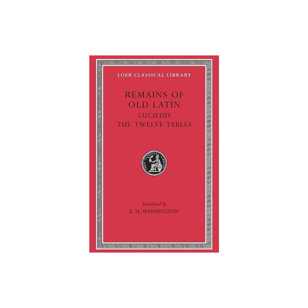 Harvard university press Remains of Old Latin, Volume III: Lucilius. The Twelve Tables (inbunden, eng)