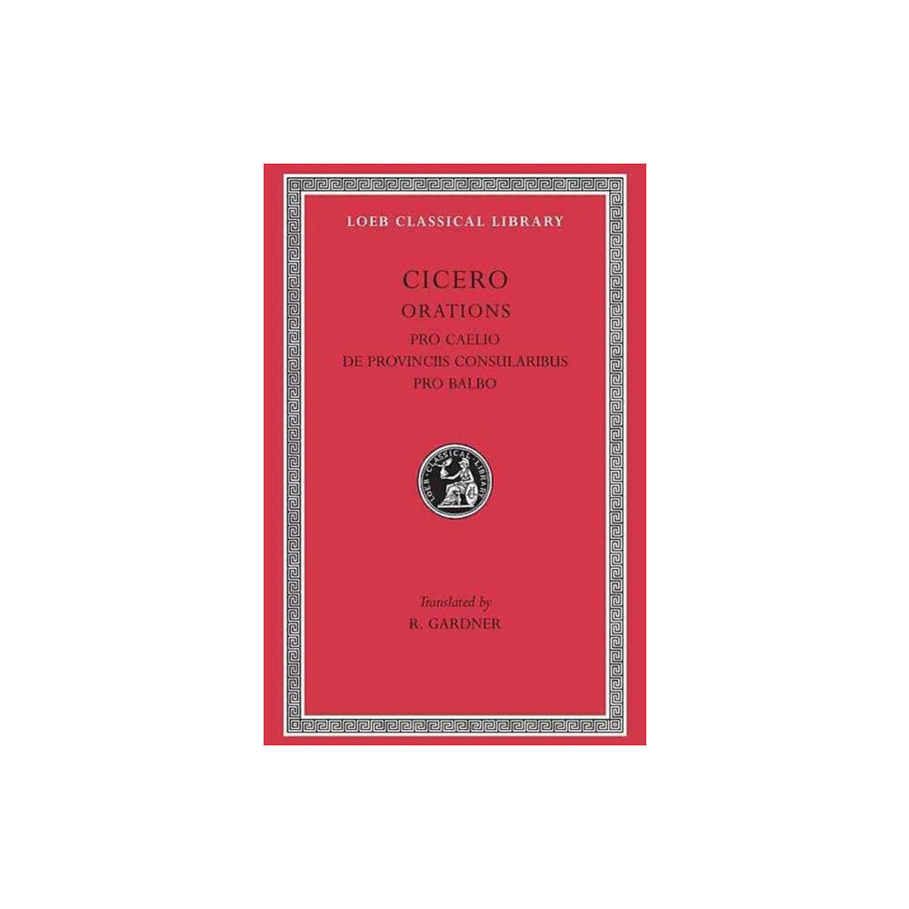 Harvard university press Pro Caelio. De Provinciis Consularibus. Pro Balbo (inbunden, eng)