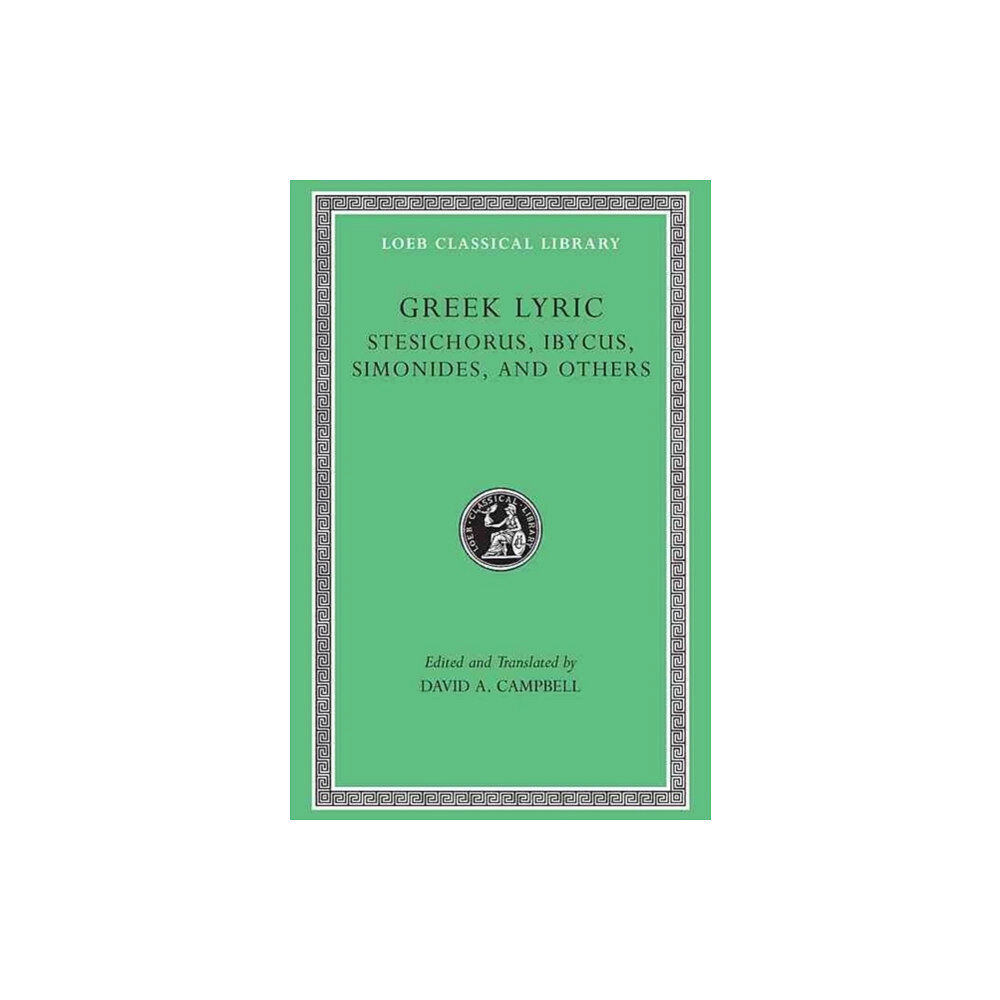 Harvard university press Greek Lyric, Volume III: Stesichorus, Ibycus, Simonides, and Others (inbunden, eng)