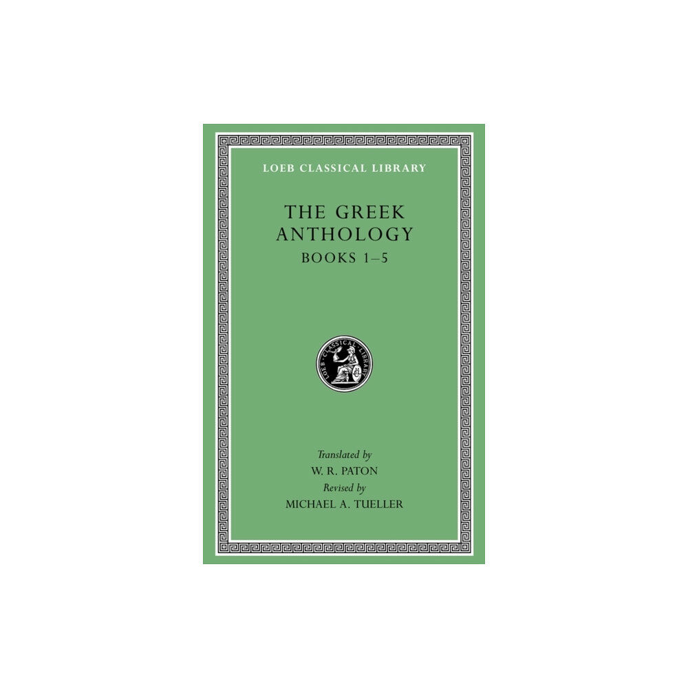 Harvard university press The Greek Anthology, Volume I (inbunden, eng)