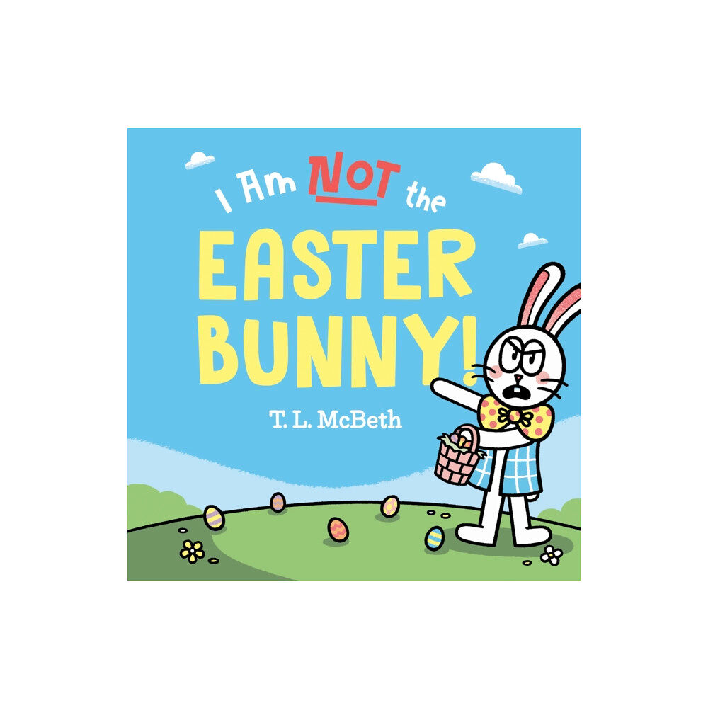 Penguin Young Readers I Am NOT the Easter Bunny! (inbunden, eng)