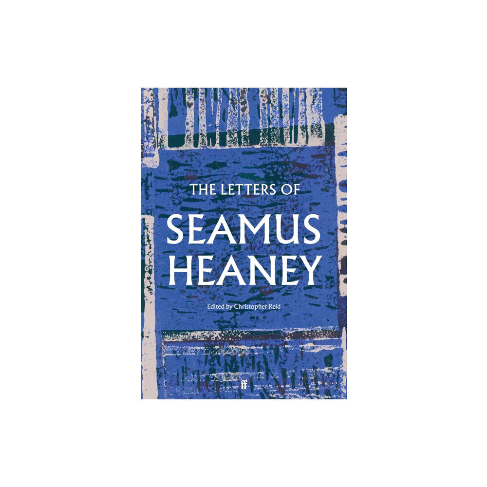 Faber & Faber The Letters of Seamus Heaney (inbunden, eng)