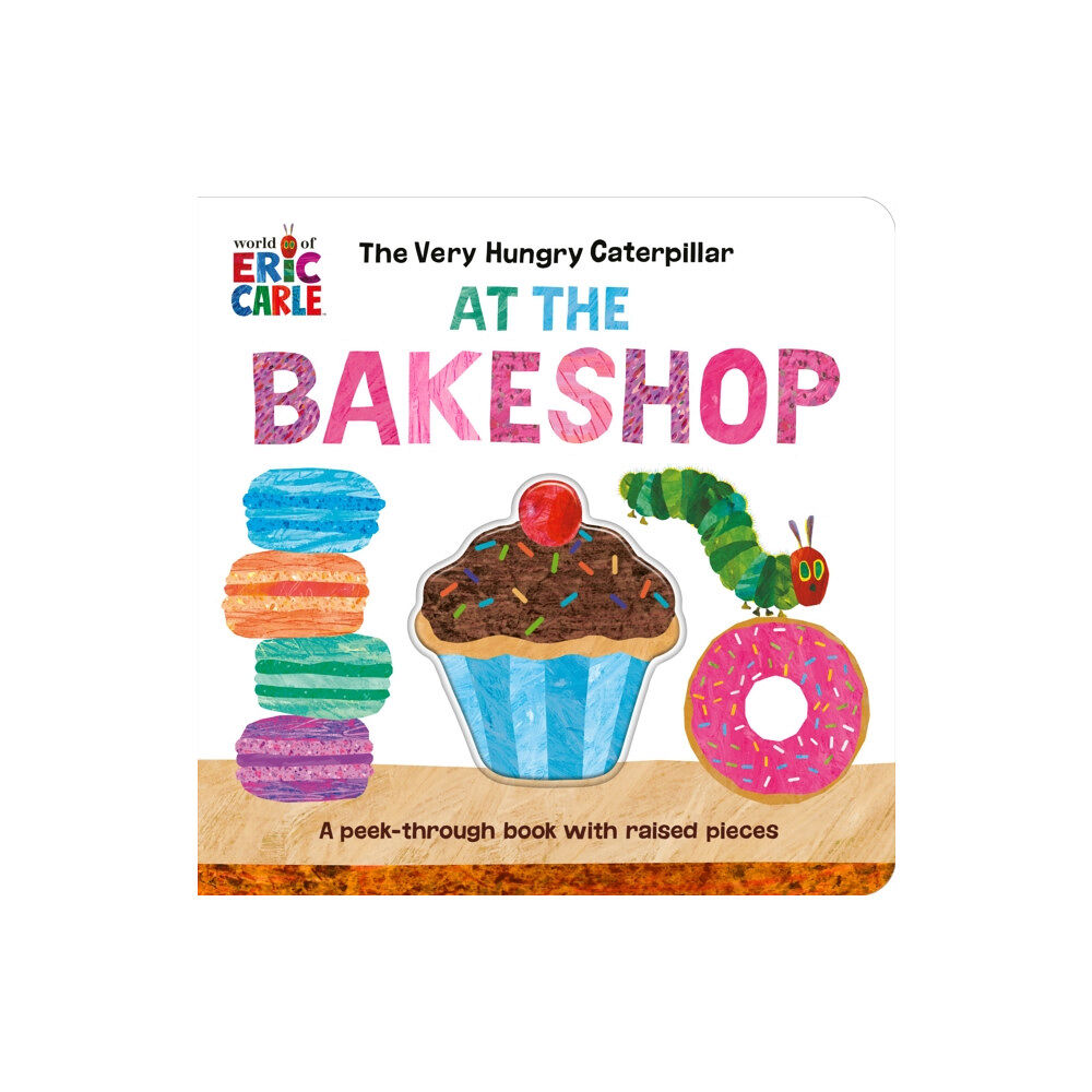 Penguin Young Readers The Very Hungry Caterpillar at the Bakeshop (bok, board book, eng)