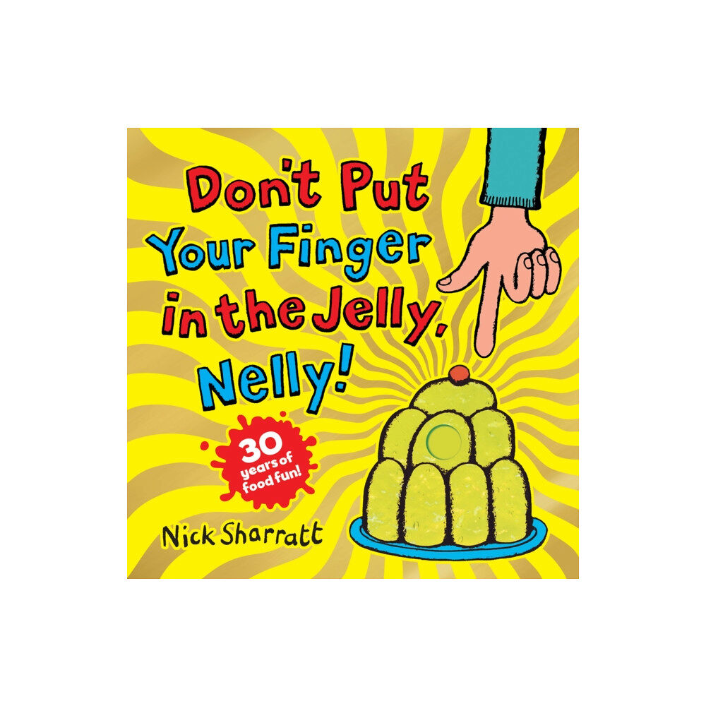 Scholastic Don't Put Your Finger in the Jelly, Nelly (30th Anniversary Edition) PB (häftad, eng)