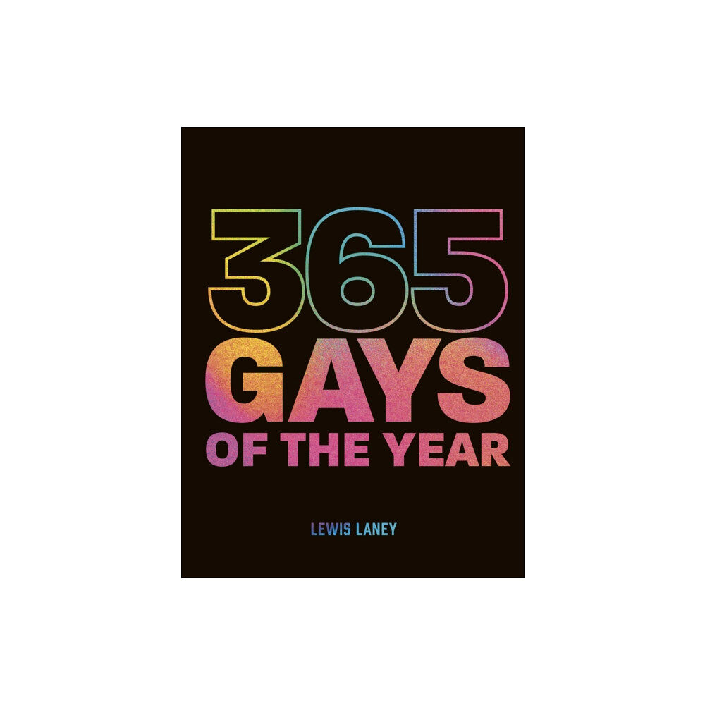 Quarto Publishing Plc 365 Gays of the Year (Plus 1 for a Leap Year) (inbunden, eng)