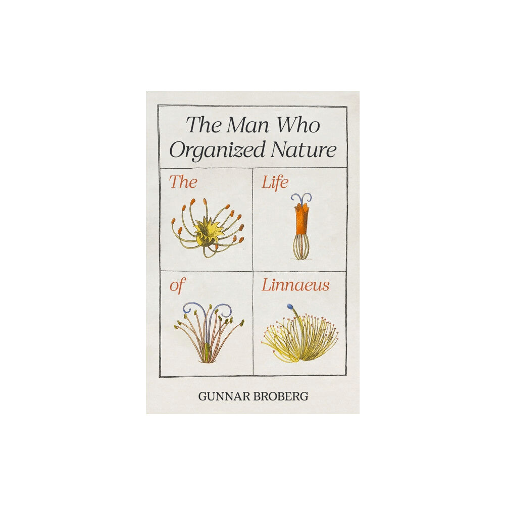Princeton University Press The Man Who Organized Nature (inbunden, eng)