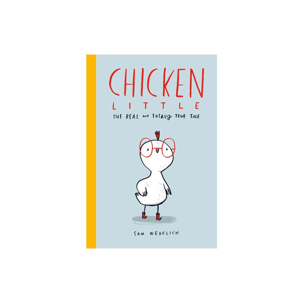 Scholastic Chicken Little: The Real and Totally True Tale (häftad, eng)