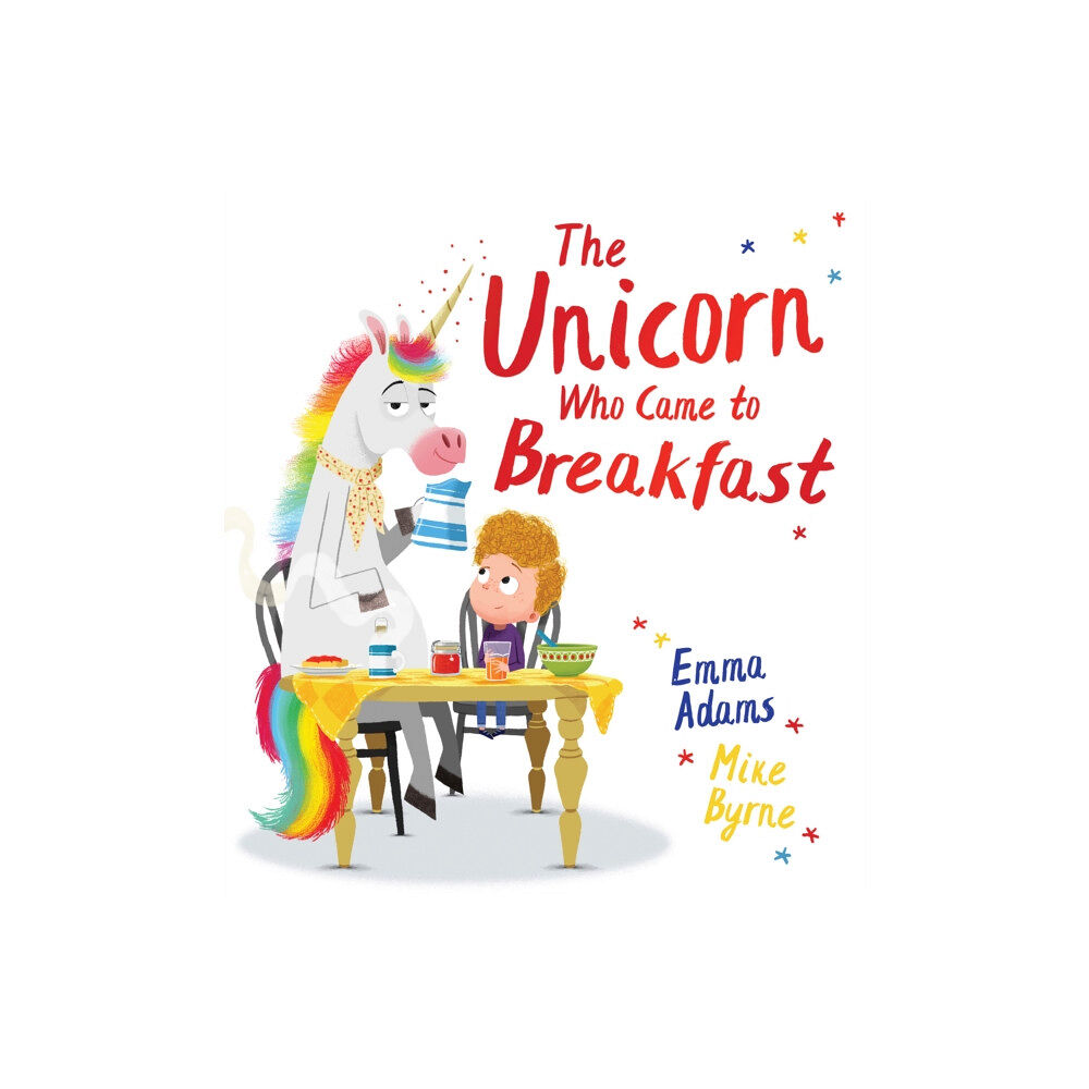 Scholastic The Unicorn Who Came to Breakfast (PB) (häftad, eng)