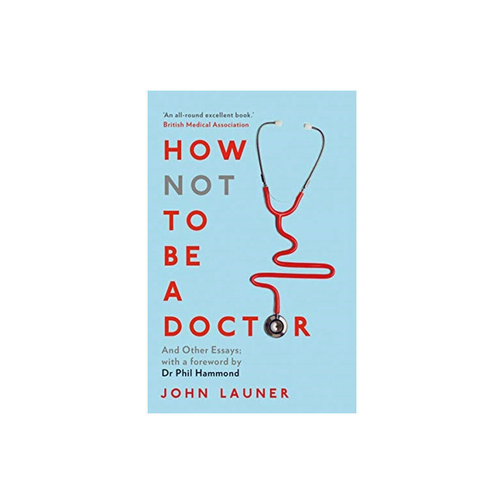 Duckworth Books How Not to be a Doctor (häftad, eng)