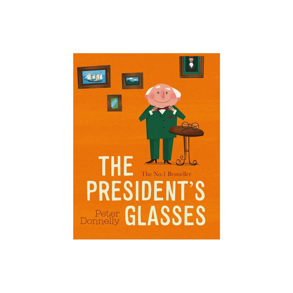 Gill The President's Glasses (bok, board book, eng)