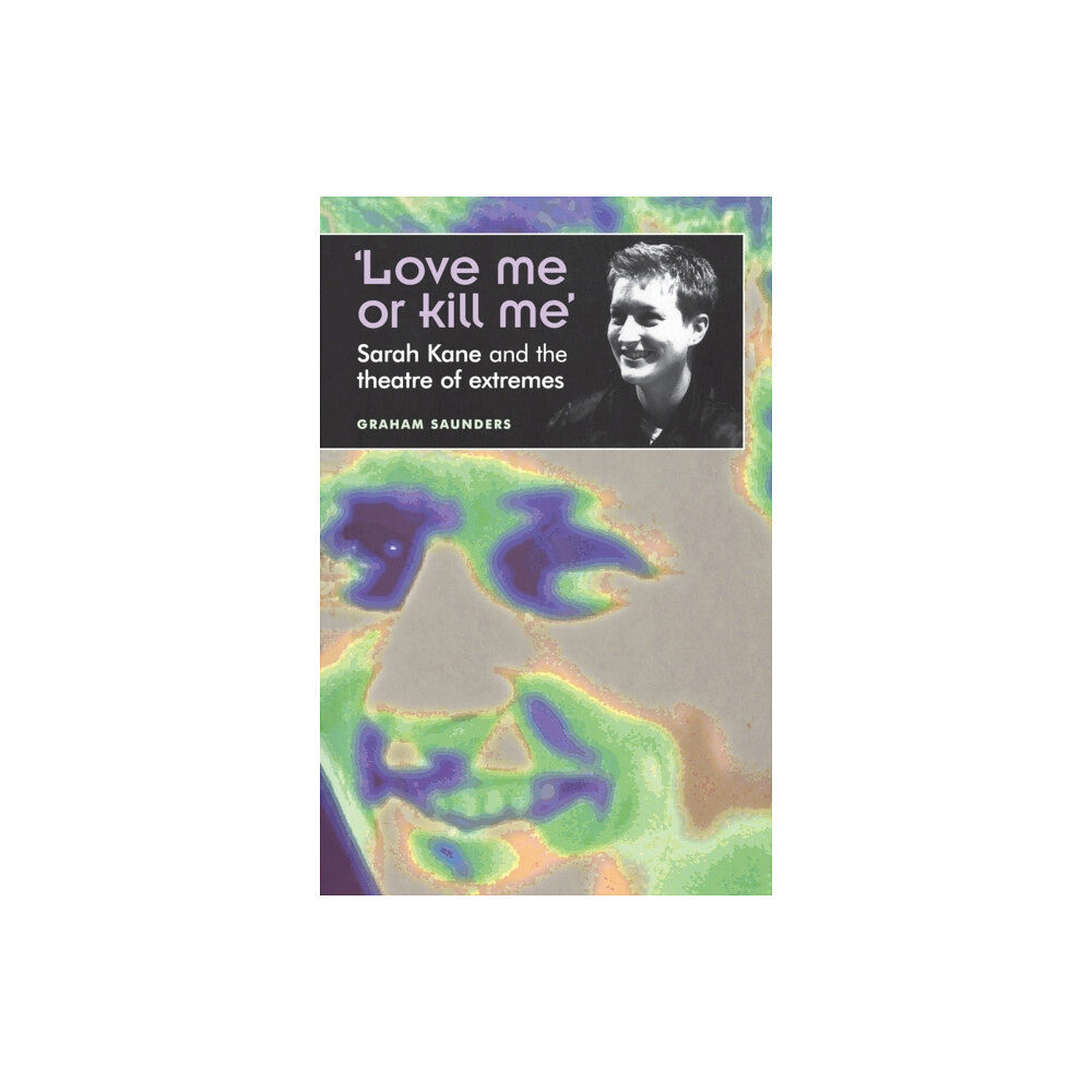 Manchester university press ‘Love Me or Kill Me’ (häftad, eng)