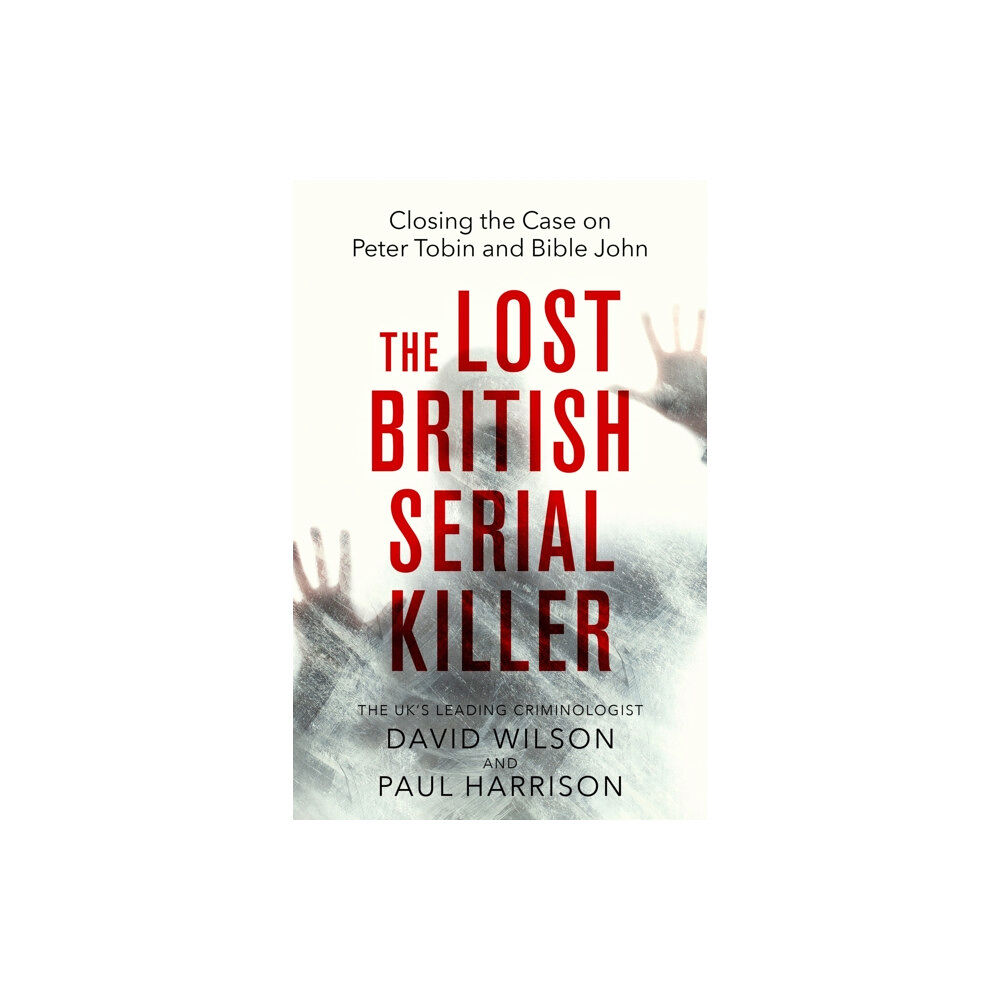 Little, Brown Book Group The Lost British Serial Killer (häftad, eng)