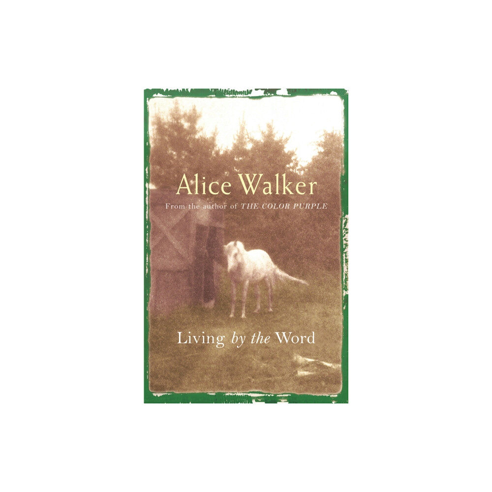 Orion Publishing Co Alice Walker: Living by the Word (häftad, eng)