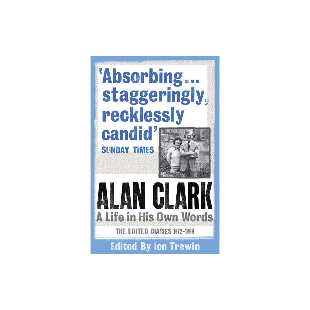 Orion Publishing Co Alan Clark: A Life in his Own Words (häftad, eng)