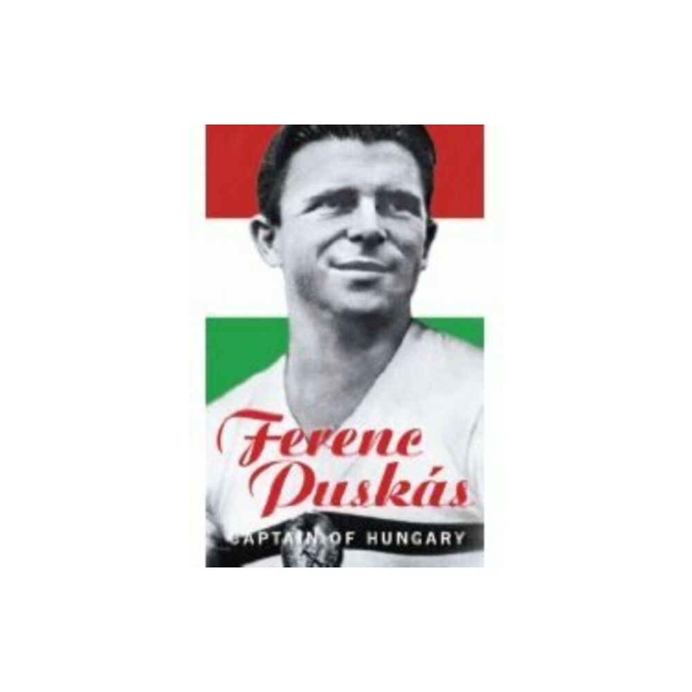 The History Press Ltd Ferenc Puskas (häftad, eng)