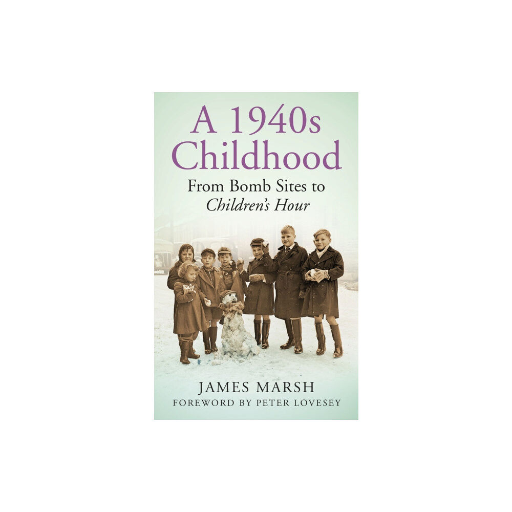 The History Press Ltd A 1940s Childhood (häftad, eng)