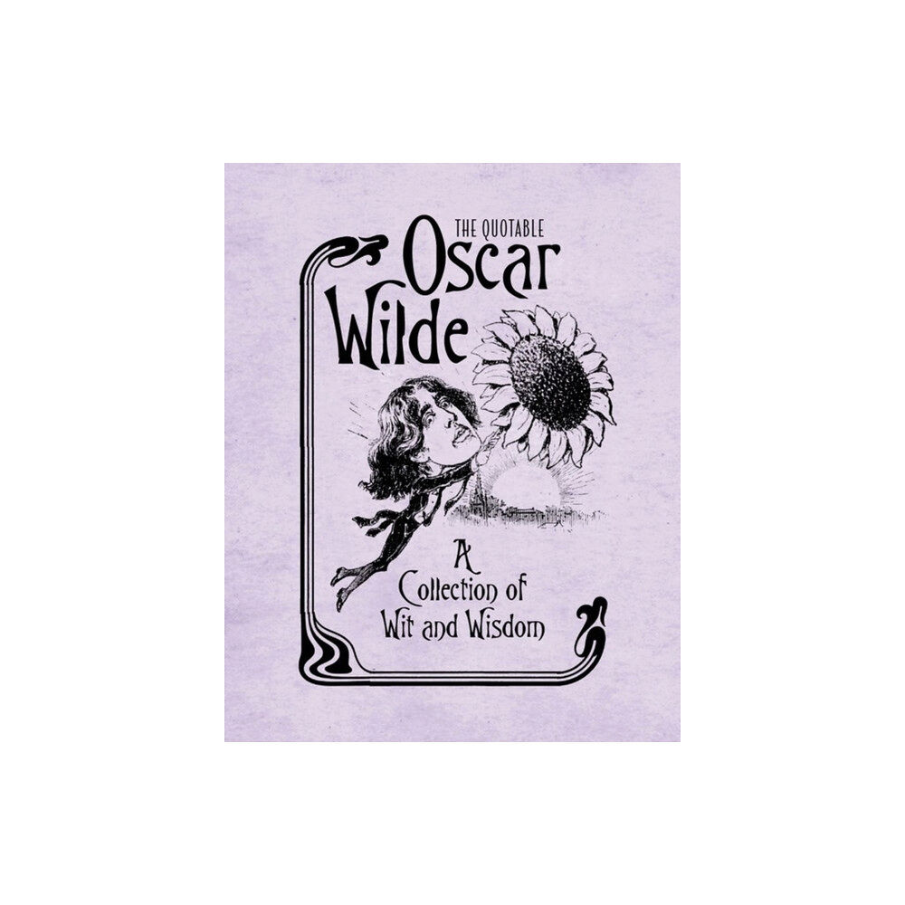 Running Press The Quotable Oscar Wilde (inbunden, eng)