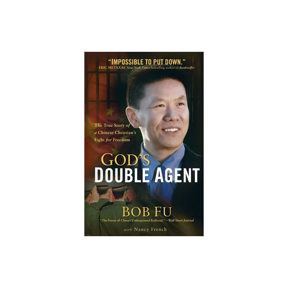 Baker publishing group God`s Double Agent – The True Story of a Chinese Christian`s Fight for Freedom (häftad, eng)