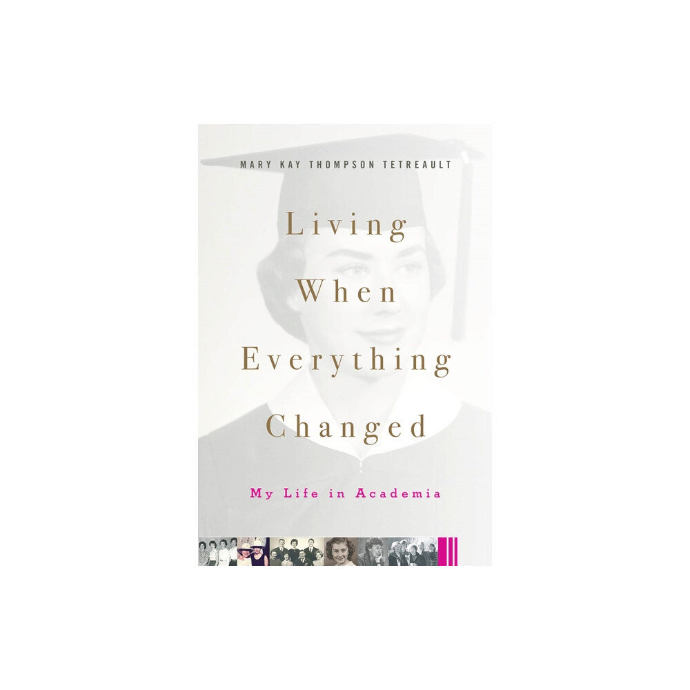 Rutgers University Press Living When Everything Changed (inbunden, eng)