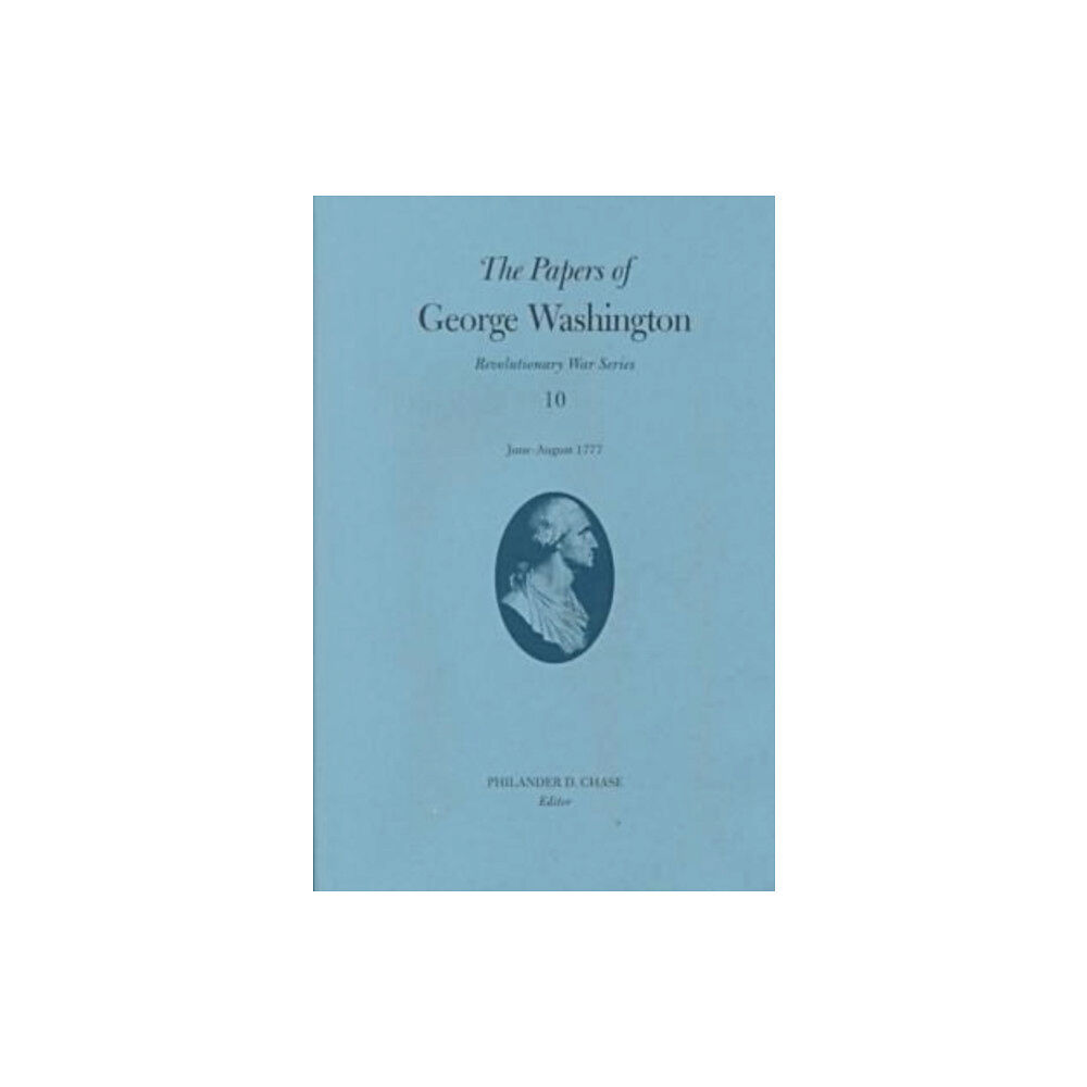 University of Virginia Press The Papers of George Washington v.10; Revolutionary War Series;June -August 1777 (inbunden, eng)