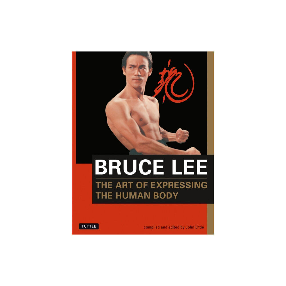 Tuttle Publishing Bruce Lee The Art of Expressing the Human Body (häftad, eng)