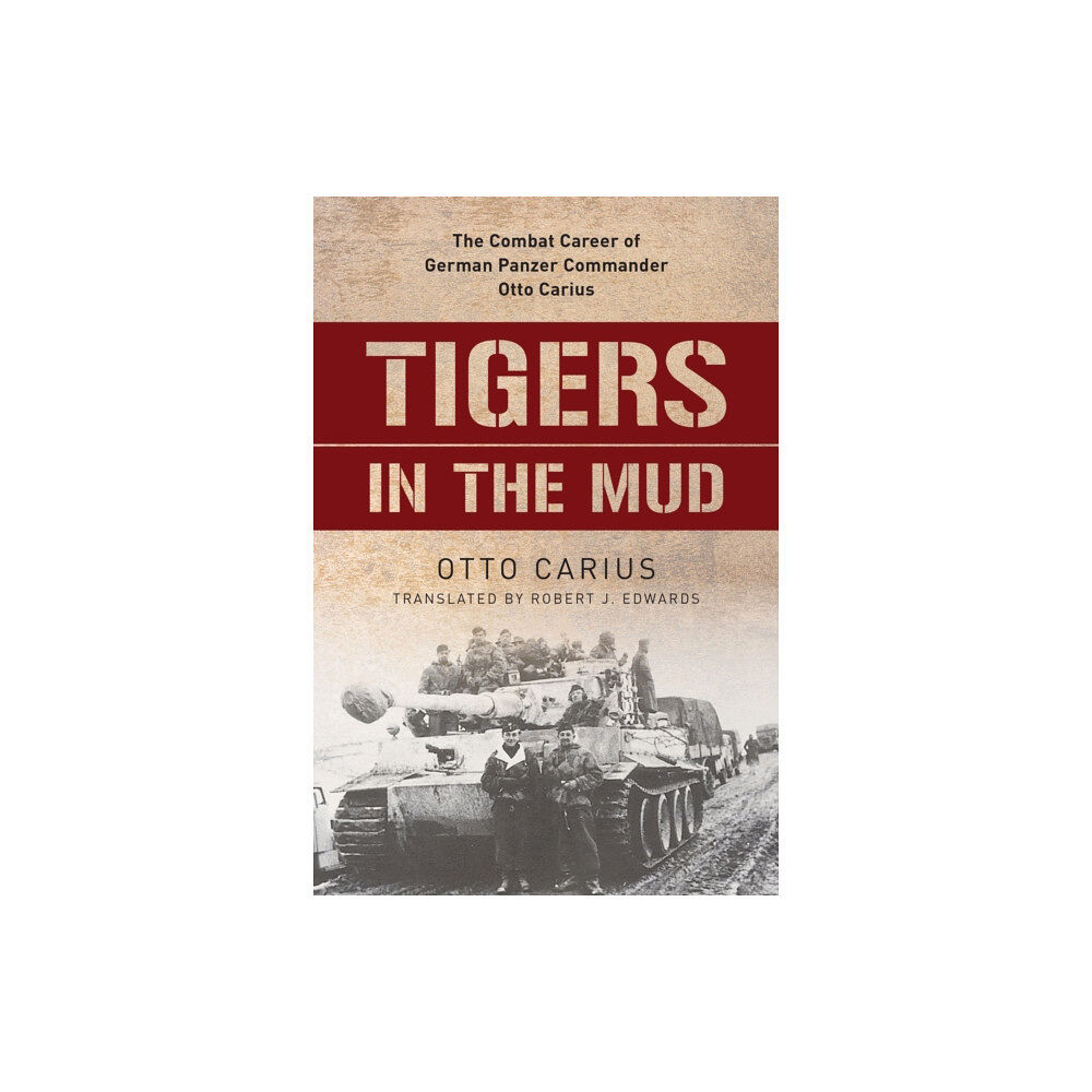 Stackpole Books Tigers in the Mud (häftad, eng)