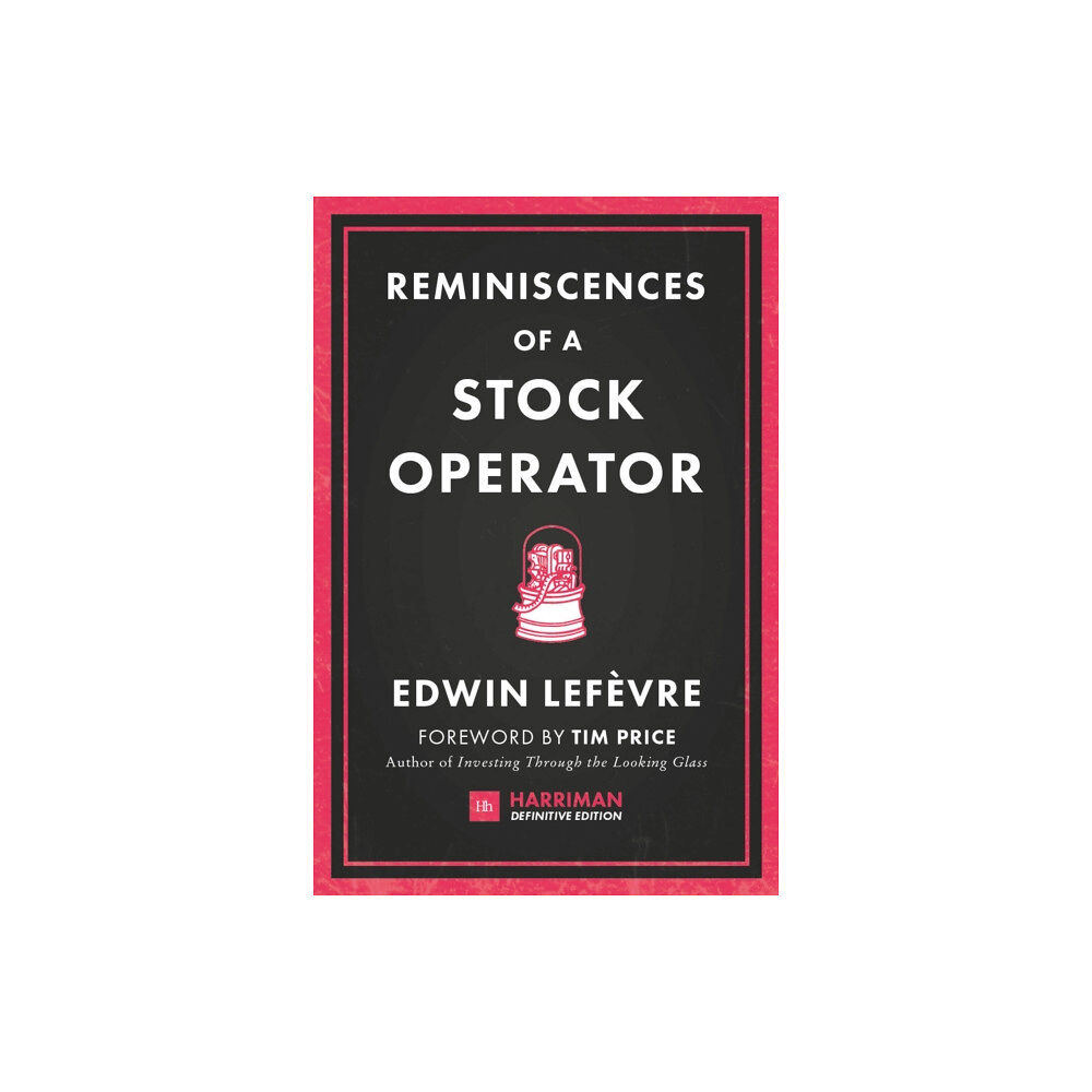 Harriman House Publishing Reminiscences of a Stock Operator (inbunden, eng)