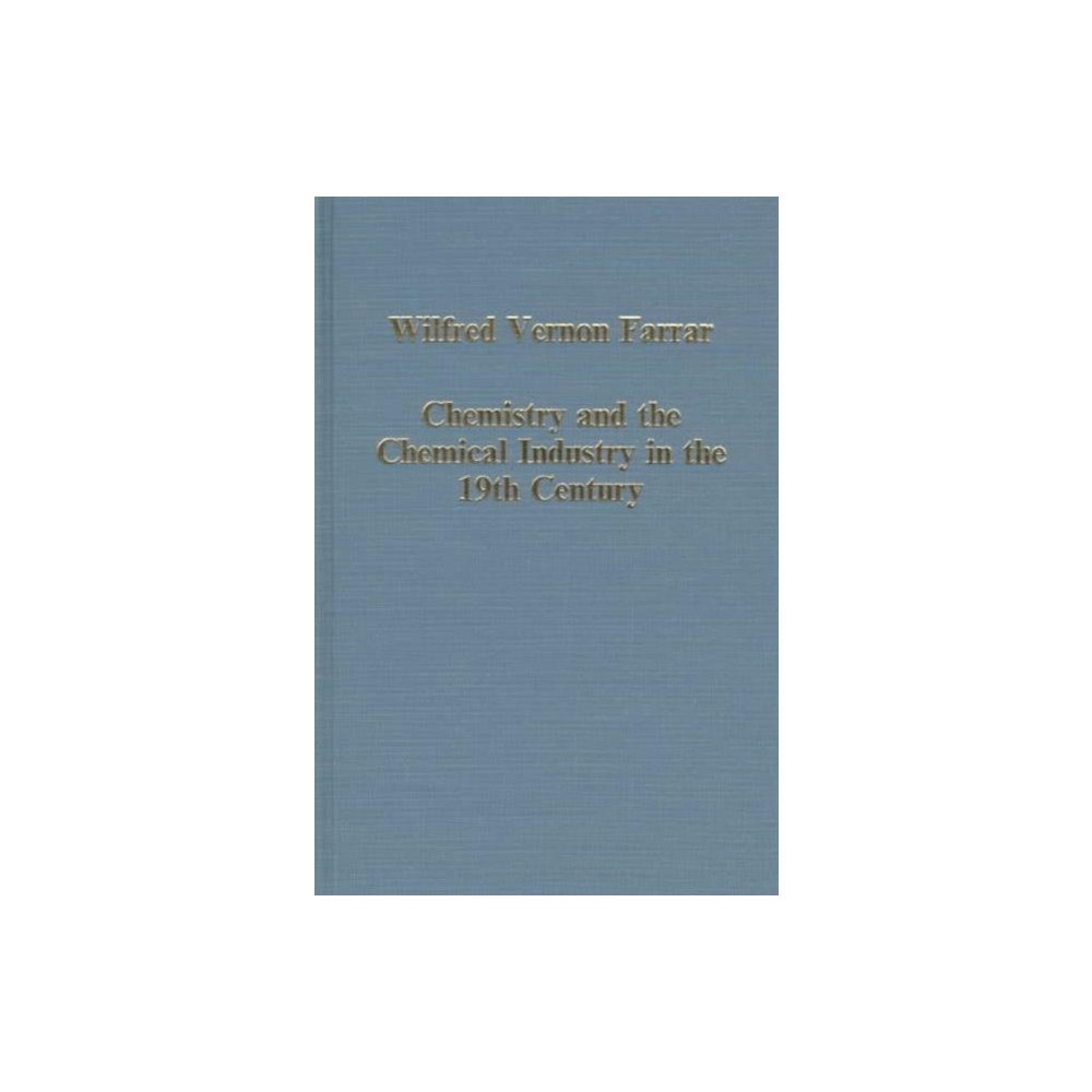Taylor & francis ltd Chemistry and the Chemical Industry in the 19th Century (inbunden, eng)