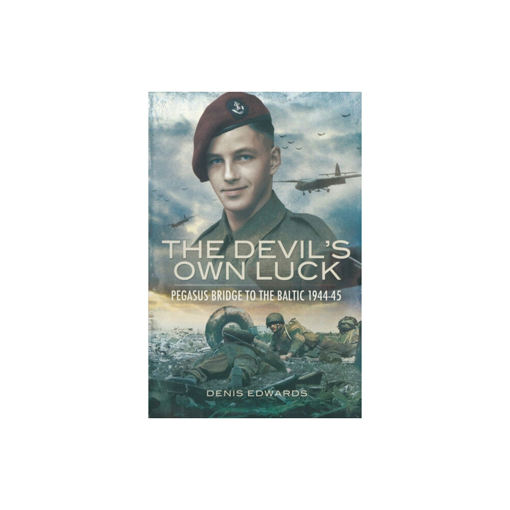 Pen & Sword Books Ltd Devil's Own Luck, The: Pegasus Bridge to the Baltic 1944-45 (häftad, eng)