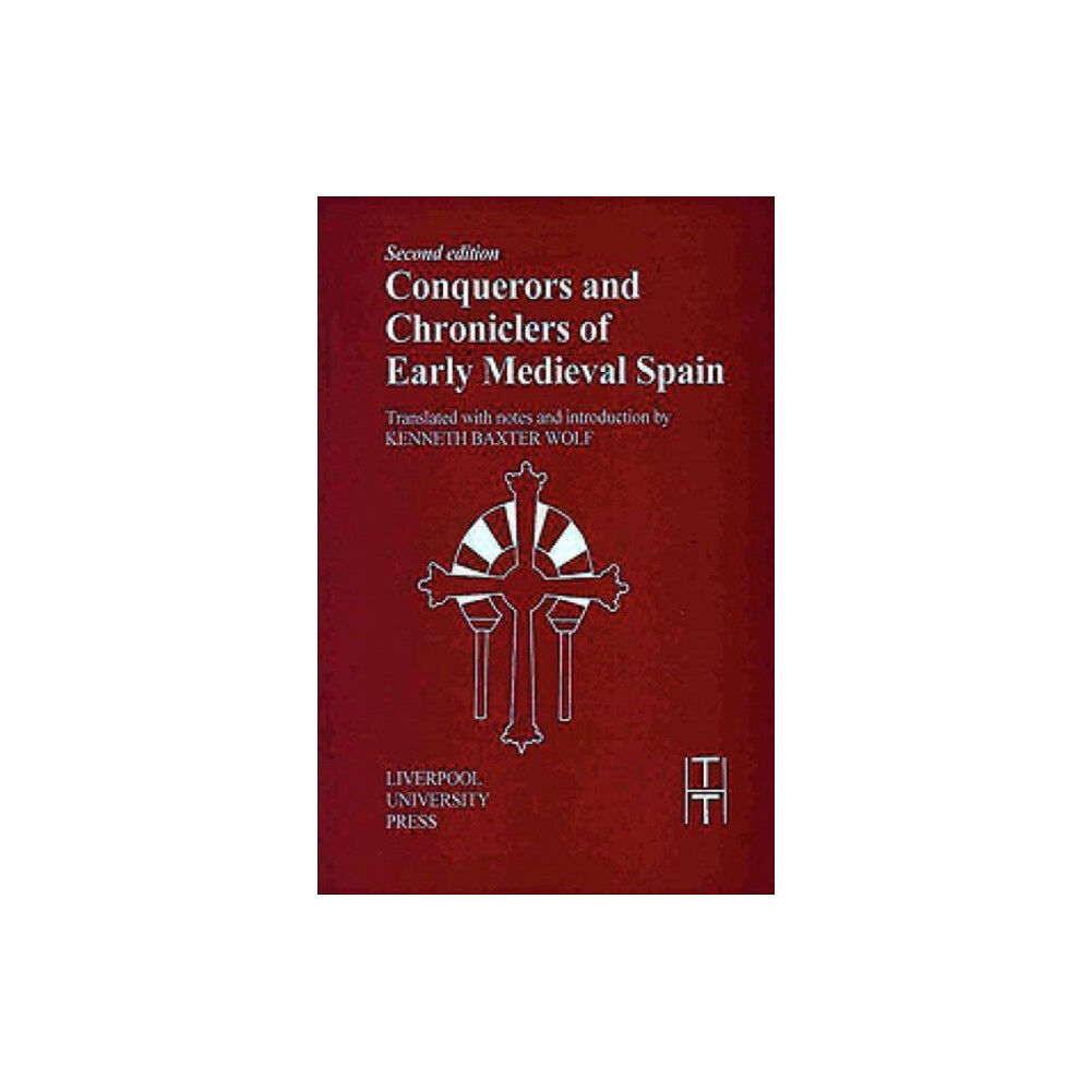 Liverpool University Press Conquerors and Chroniclers of Early Medieval Spain (häftad, eng)