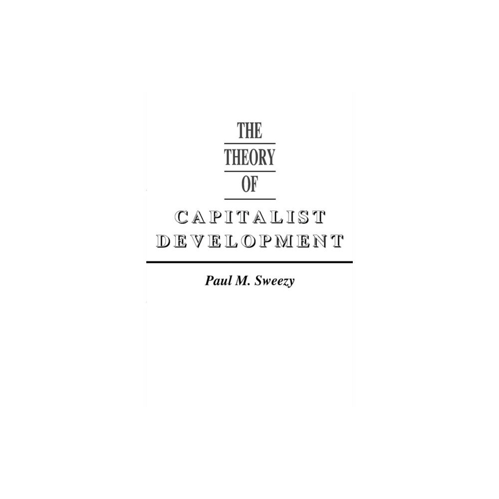 Monthly Review Press,U.S. The Theory of Capitalist Development (häftad, eng)