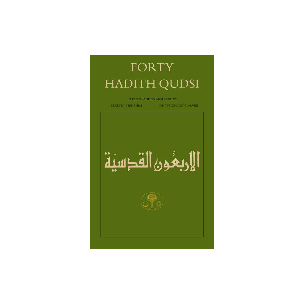 The Islamic Texts Society Forty Hadith Qudsi (häftad, eng)