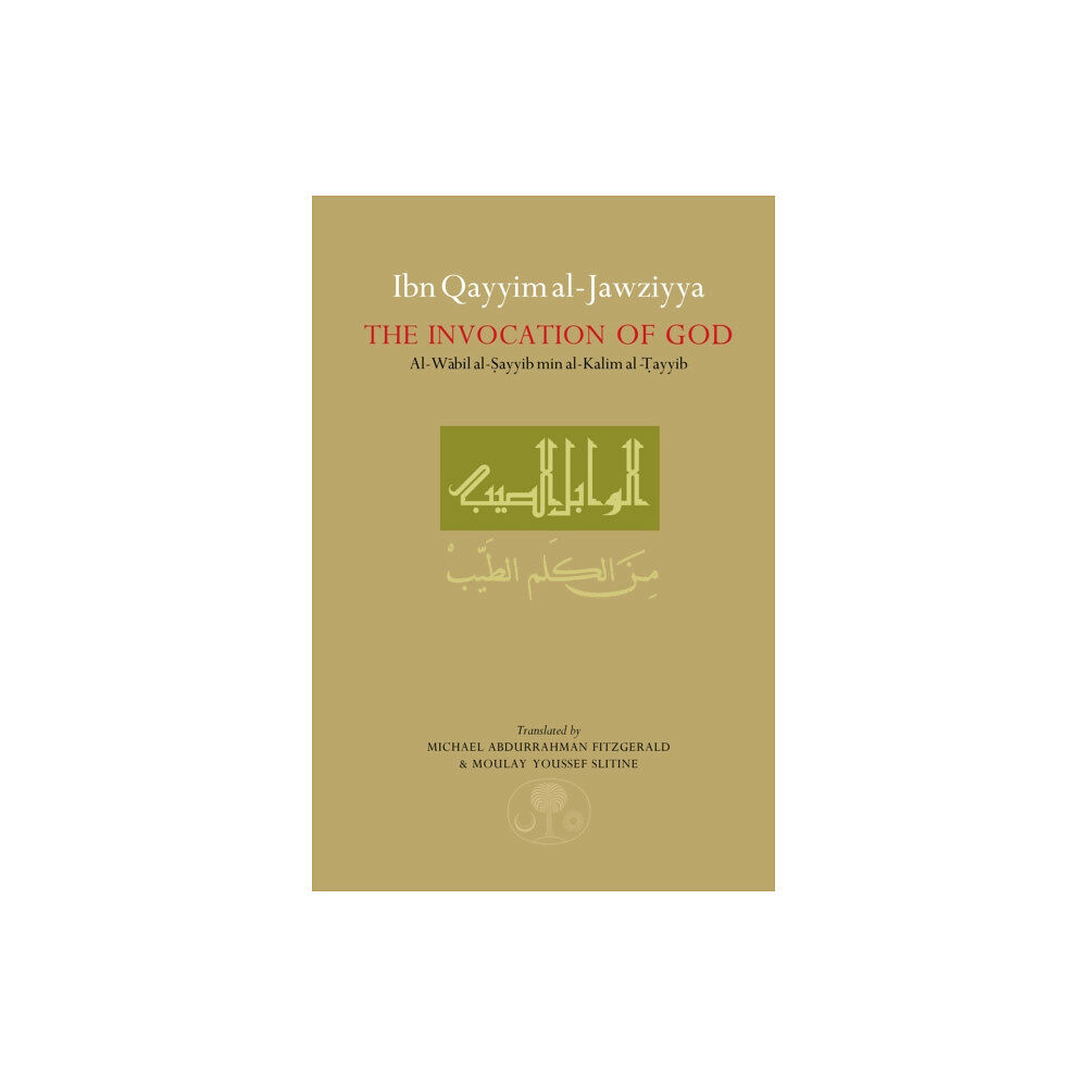 The Islamic Texts Society Ibn Qayyim al-Jawziyya on the Invocation of God (häftad, eng)