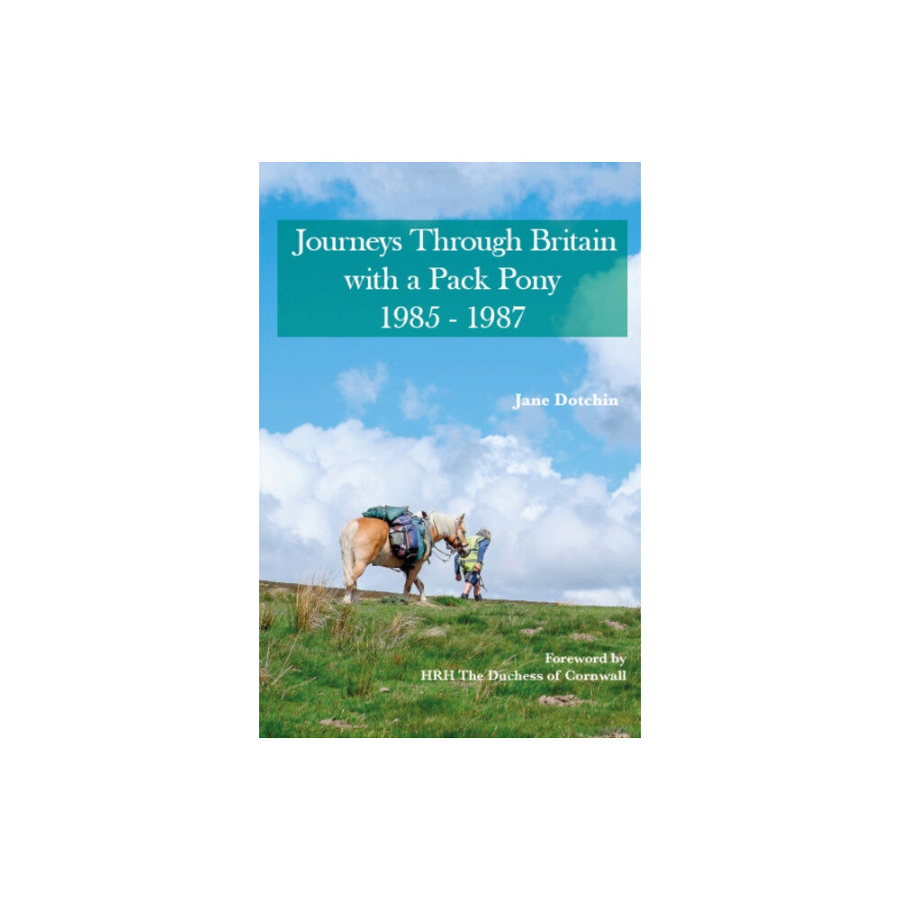 Wagtail Press Journeys Through Britain with a Pack Pony (häftad, eng)