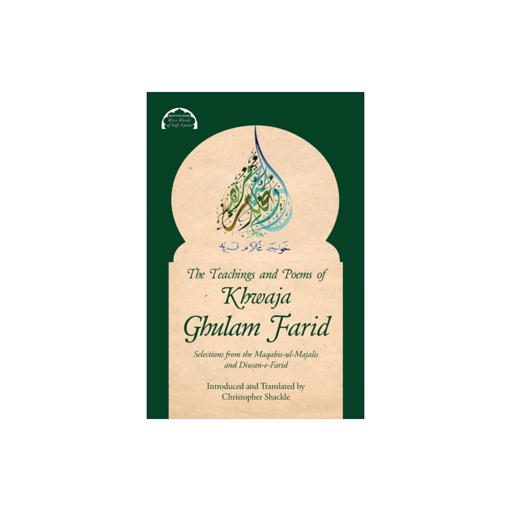 Beacon Books and Media Ltd The Teachings and Poems of Khwaja Ghulam Farid (häftad, eng)