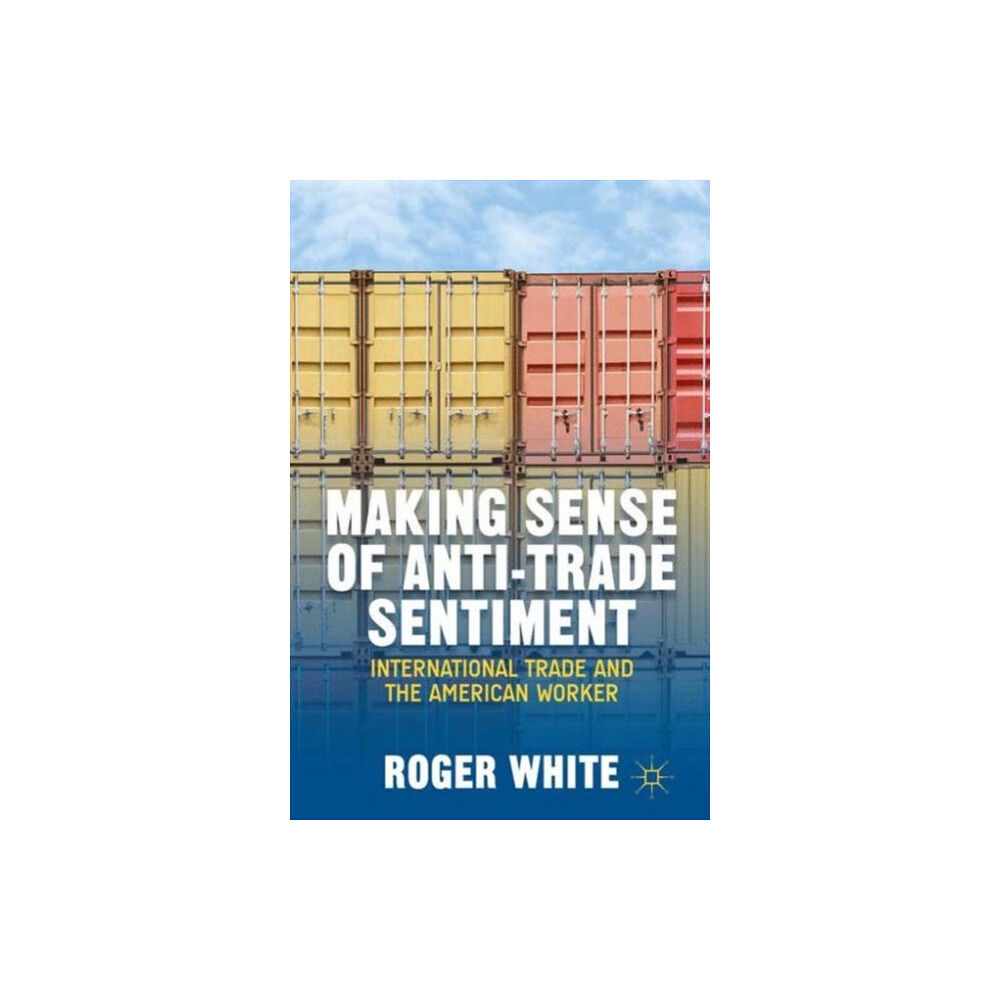 Palgrave macmillan Making Sense of Anti-trade Sentiment (inbunden, eng)