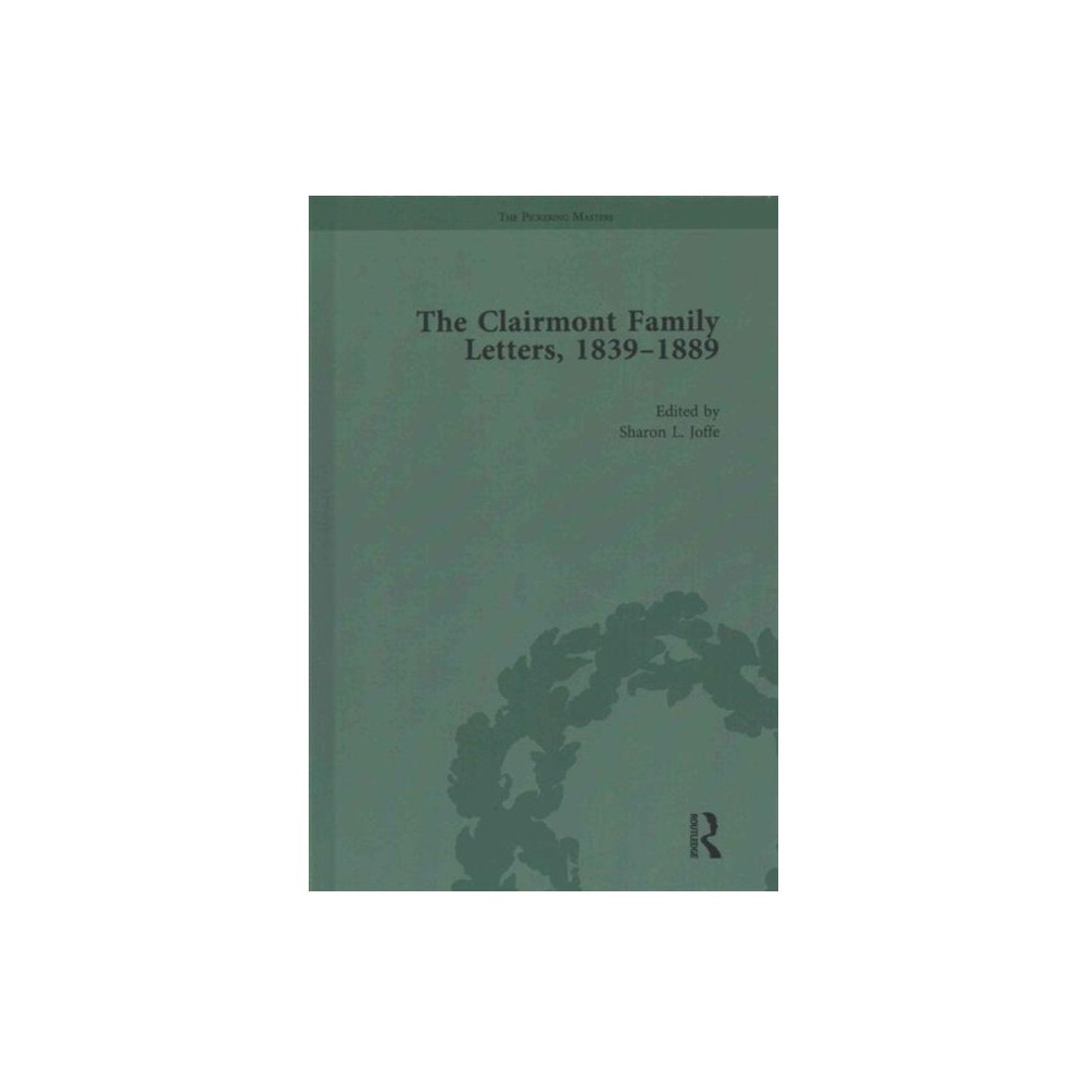 Taylor & francis ltd The Clairmont Family Letters, 1839 - 1889 (inbunden, eng)