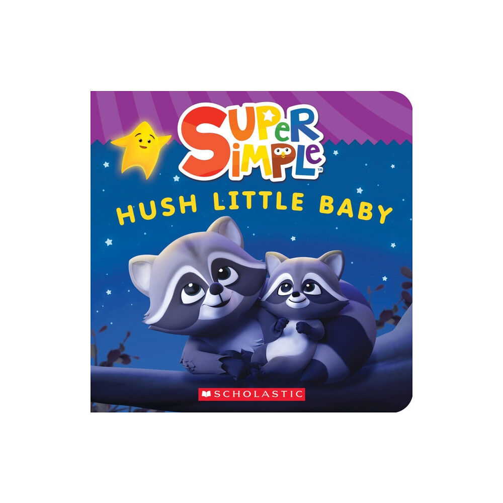 Scholastic US Super Simple: Hush Little Baby (bok, board book, eng)