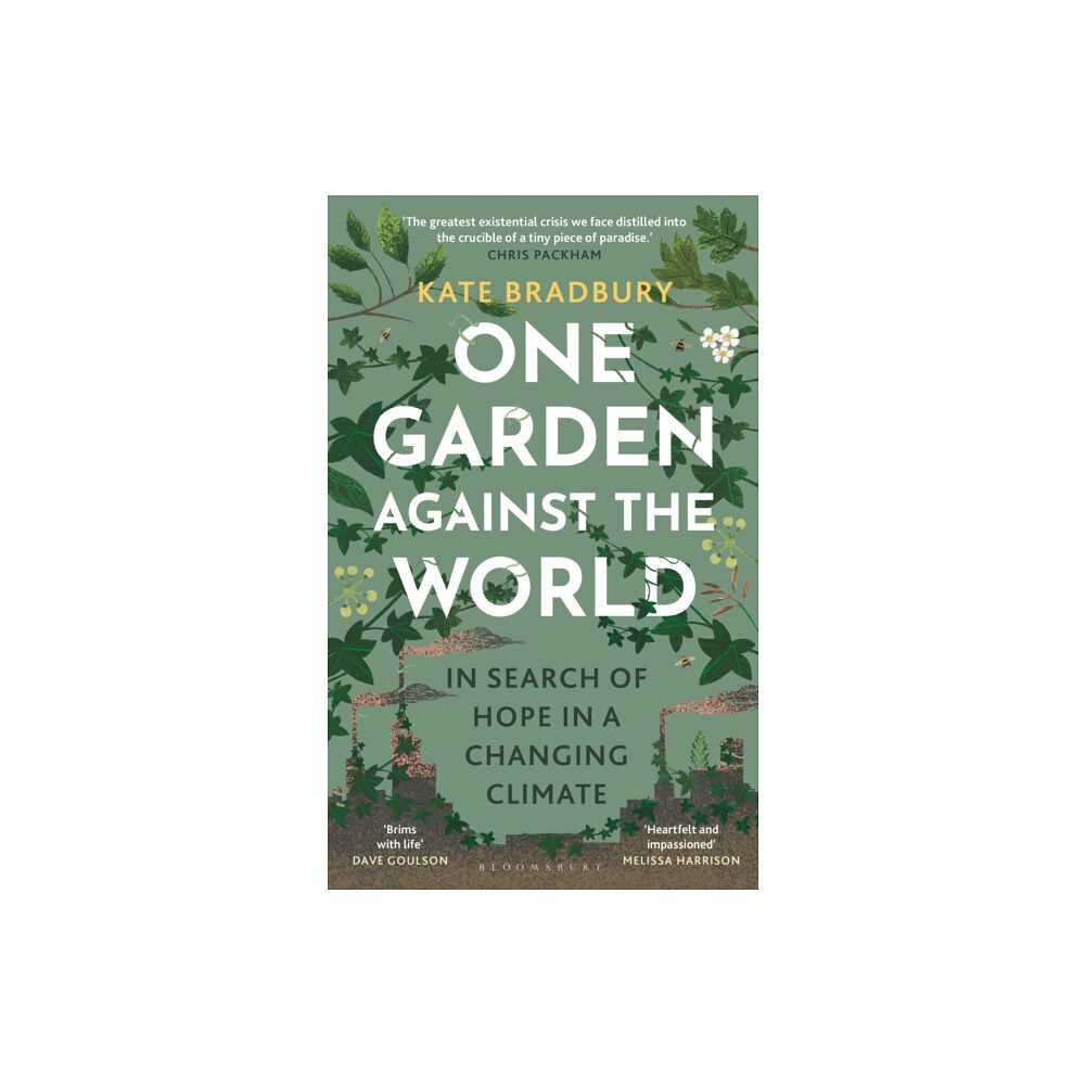Bloomsbury Publishing PLC One Garden Against the World (inbunden, eng)